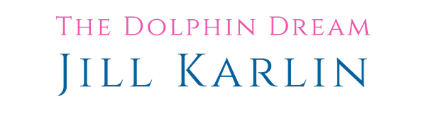 The Dolphin Dream — Jill Karlin